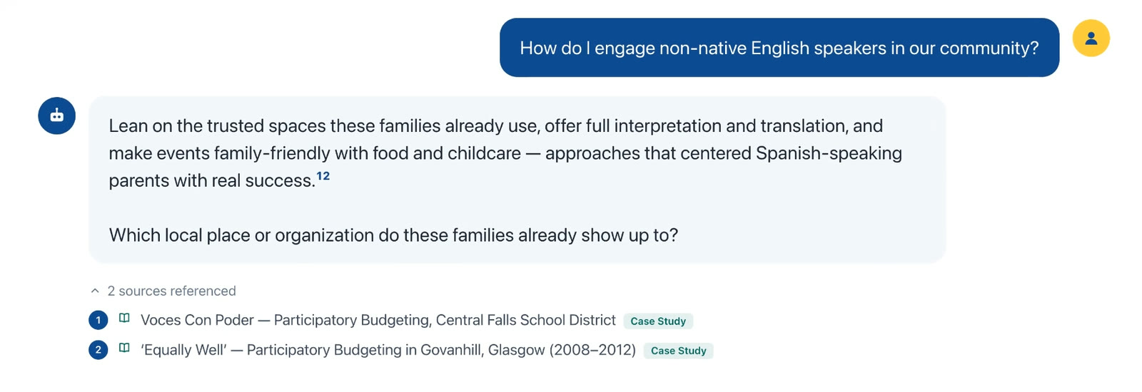 A chat in the Public Engagement Coach. A user asks how to engage non-native English speakers in their community. The coach answers with a short recommendation and a follow-up question, with two case studies listed as sources.